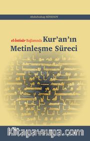 el-Intisar Bağlamında Kur’an’ın Metinleşme Süreci