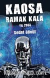 Kaosa Ramak Kala & Yıl 2033