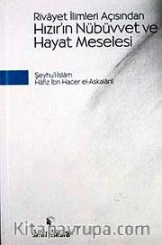 Rivayet İlimleri Açısından Hızır'ın Nübüvvet ve Hayat Meselesi
