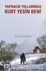 Yapracık Yollarında Kurt Yesin Beni