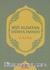 Bizi Aldatan Dünya Hayatı