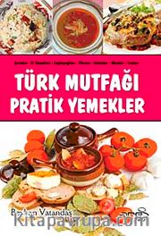 Türk Mutfağı Pratik Yemekler