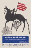 Karamanoğulları & Oğuzun Bayraklı Cengaverleri
