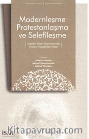 Modernleşme Protestanlaşma ve Selefileşme
