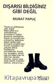 Dışarısı Bildiğiniz Gibi Değil