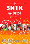 5N 1K Ve Ötesi