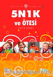 5N 1K Ve Ötesi