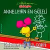 Sizinkiler / Annelerin En Güzeli