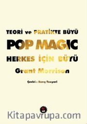 Teori ve Pratikte Büyü <br /> Pop Magic! Herkes İçin Büyü
