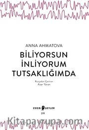 Biliyorsun İnliyorum Tutsaklığımda