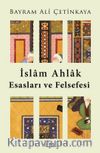 İslam Ahlak Esasları ve Felsefesi