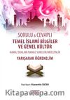 Temel İslami Bilgiler ve Genel Kültür (Sorulu ve Cevaplı)