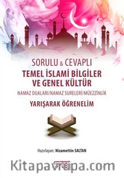Temel İslami Bilgiler ve Genel Kültür (Sorulu ve Cevaplı)