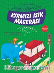 Kırmızı Işık Macerası / 1. Sınıflar İçin Değerler Eğitimi Seti 4