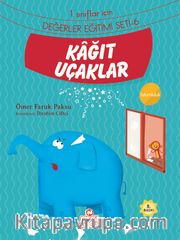 Kağıt Uçaklar / 1. Sınıflar İçin Değerler Eğitimi Seti 6