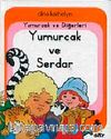 Yumurcak ve Diğerleri Yumurcak ve Serdar