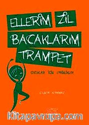 Ellerim Zil Bacaklarım Trampet <br /> Çocuklar İçin Etkinlik