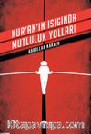 Kur'an'ın Işığında Mutluluk Yolları