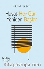 Hayat Her Gün Yeniden Başlar