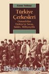 Türkiye Çerkesleri & Osmanlı'dan Türkiye'ye Savaş, Şiddet, Milliyetçilik