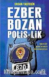 Ezber Bozan Polis-lik