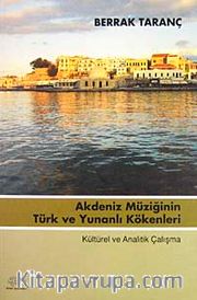 Akdeniz Müziğinin Türk ve Yunanlı Kökenleri
