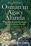 Osman’ın Ağacı Altında & Osmanlı İmparatorluğu, Mısır ve Çevre Tarihi