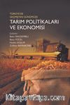 Türkiye’de Geçmişten Günümüze Tarım Politikaları ve Ekonomisi