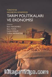 Türkiye’de Geçmişten Günümüze Tarım Politikaları ve Ekonomisi