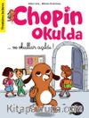 Eğlen Öğren Chopin Okulda / Ve Okullar Açıldı!