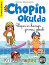 Eğlen Öğren Chopin Okulda / Chopin'in Havuza Girmesi Yasak!