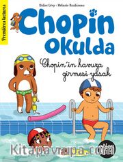 Eğlen Öğren Chopin Okulda / Chopin'in Havuza Girmesi Yasak!