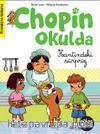 Eğlen Öğren Chopin Okulda / Kantindeki Sürpriz
