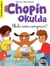 Eğlen Öğren Chopin Okulda / Okulu Neden Seviyorum?