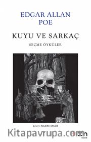 Kuyu ve Sarkaç <br /> Seçme Öyküler
