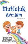 Mutluluk Avcıları