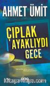Çıplak Ayaklıydı Gece