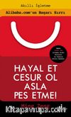 Hayal Et Cesur Ol Asla Pes Etme!