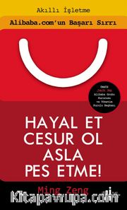 Hayal Et Cesur Ol Asla Pes Etme!