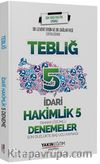 İdari Hakimlik Tebliğ Tamamı Çözümlü 5 Denemeler