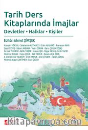 Tarih Ders Kitaplarında İmajlar <br /> Devletler, Halklar, Kişiler
