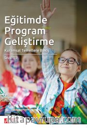 Eğitimde Program Geliştirme <br /> Kuramsal Temellere Bakış