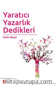 Yaratıcı Yazarlık Dedikleri