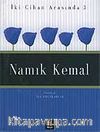 Namık Kemal / İki Cihan Arasında 3