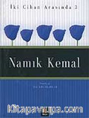 Namık Kemal / İki Cihan Arasında 3