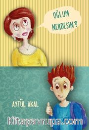 Oğlum Nerdesin?