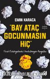 Bay Ataç Gocunmasın Hiç & Türk Edebiyatında Unutulmayan Kavgalar