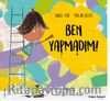 Ben Yapmadım!