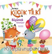 Kırmızı Küçük Tilki Büyümek İstemiyor
