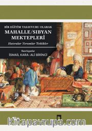 Mahalle-Sıbyan Mektepleri Bir Eğitim Tasavvuru Olarak